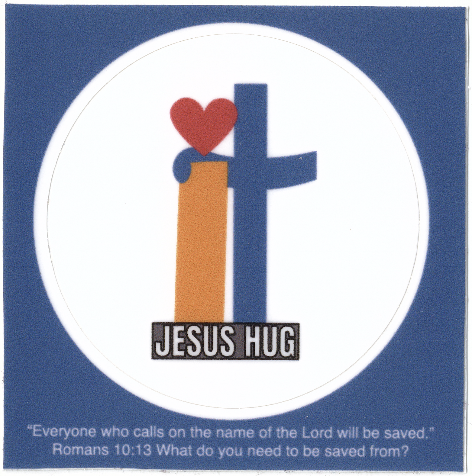Round Jesus HUG sticker featuring the cross-and-heart logo, with Romans 10:13 beneath it